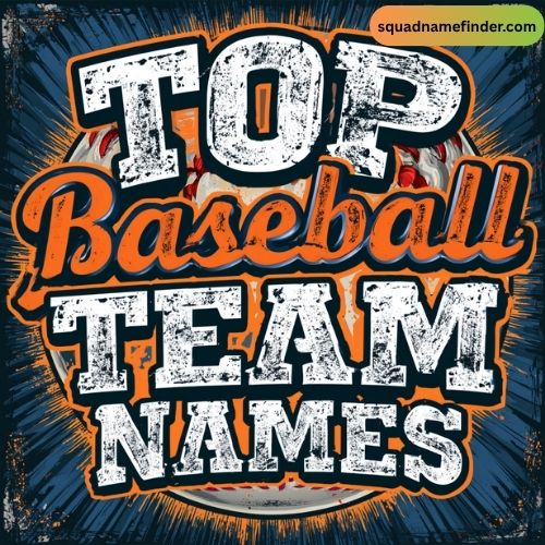 Top Baseball Team Names